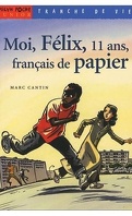 Moi, Félix, 11 ans, français de papier