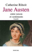 Jane Austen, entre raison et sentiments