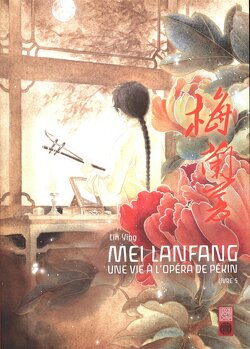Couverture de Mei Lanfang : Une vie à l'opéra de Pékin, Livre 5