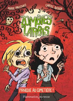 Couverture de Zombies zarbis, Tome 1: Panique au cimetière !