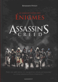 Couverture de Le grand livre des énigmes Assassin's Creed - Plus de 600 défis et enquêtes pour atteindre la synchronisation parfaite !
