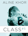 B-Class, Volume 5