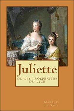 Couverture de Juliette, ou les Prospérités du Vice