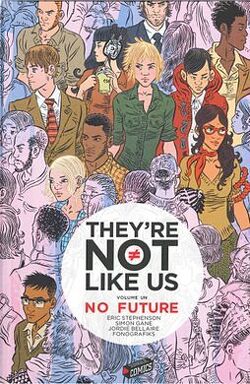 Couverture de They're Not Like Us, Tome 1 : No Future