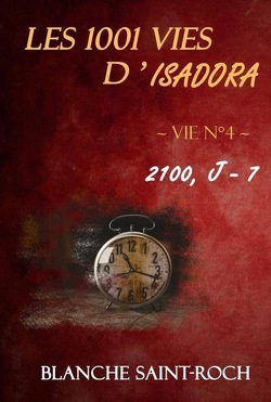 Couverture de Les 1001 vies d'Isadora vie n°4 2100, J-7