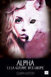 Alpha, Tome 1.1 : La Guerre des loups