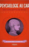 La psychologie au carré : 100 concepts de base