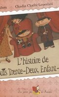 L'histoire de Louis Trente-Deux, Enfant-Roi !