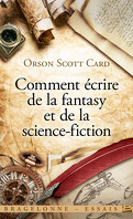 Comment écrire de la Fantasy et de la Science-fiction