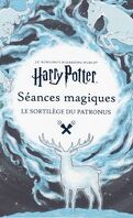 Harry Potter - Séances magiques : Le sortilège du Patronus