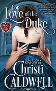 The Heart of a Duke, tome 1 : For Love of the Duke