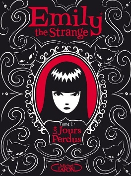 Couverture du livre : Emily the Strange, Tome 1 : Les Jours Perdus