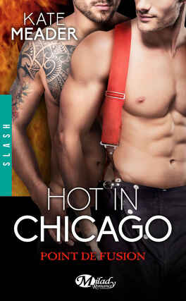 Couverture du livre Hot in Chicago, Tome 1.5 : Point de fusion
