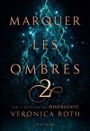 Marquer les ombres, Tome 2
