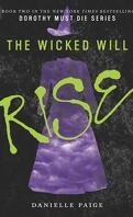 Dorothy Must Die, Tome 2 : The Wicked Will Rise
