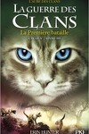 couverture La Guerre des Clans, Cycle 5 : L'Aube des Clans, Tome 3 : La Première bataille
