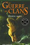 couverture La Guerre des Clans, le Pouvoir des Étoiles, Tome 2 : Rivière Noire