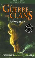 La Guerre des Clans, le Pouvoir des Étoiles, Tome 2 : Rivière Noire