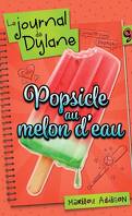 Le Journal de Dylane, Tome 9 : Popsicle au melon d'eau