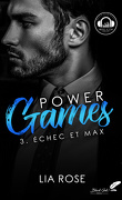 Power Games, Tome 3 : Échec et Max