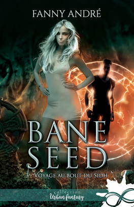 Couverture du livre : Bane Seed, Tome 3 : Voyage au bout du Sidh