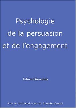 Couverture du livre : Psychologie de la persuasion et de l'engagement