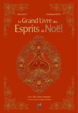 Couverture de Le grand livre des esprits de Noël : Fées, elfes, lutins, fantômes et autres créatures magiques de l'hiver