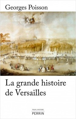 Couverture de La grande histoire de Versailles