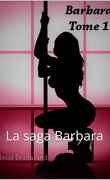La saga Barbara, Tome 1 : Barbara