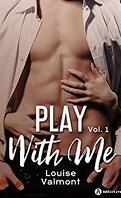 Play With Me, Tome 1