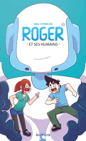 Roger et ses humains, Tome 1