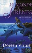 Le monde des sirènes : découvrez les êtres magiques qui peuplent les mers et les océans...