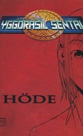Yggdrasil Sentai, Tome 1 : Hode
