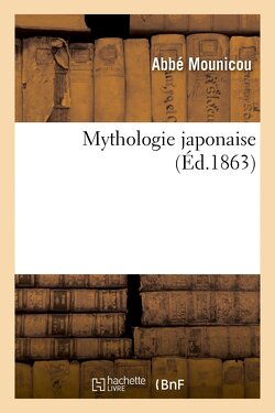 Couverture de Mythologie japonaise (éd.1863)