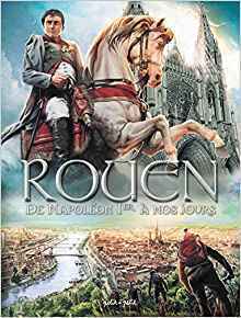 Couverture de Rouen, Tome 4: De Napoléon à nos jours