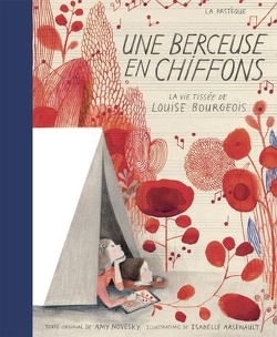 Couverture de Une berceuse en chiffons: la vie tissée de Louise Bourgeois