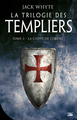 LA TRILOGIE DES TEMPLIERS (Tome 1 à 3) de Jack Whyte - SAGA La_trilogie_des_templiers_tome_3_la_chute_de_l_ordre-1140675-264-432