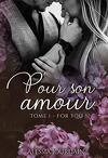 Pour son amour, Tome 1 : For you