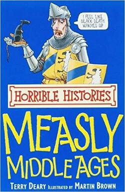 Couverture de Horrible Histories : Measly Middle Ages