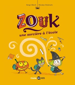 Couverture de Zouk, Tome 3 : Une sorcière à l'école