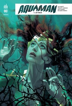Couverture de Aquaman Rebirth, Tome 4 : Détrôné