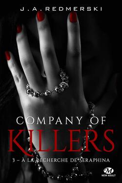 Couverture de Company of Killers, tome 3 : A la recherche de Seraphina