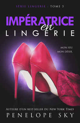 Couverture du livre : Lingerie, Tome 5 : Impératrice en Lingerie