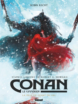 Couverture de Conan le Cimmérien, Tome 4 : La Fille du géant du gel