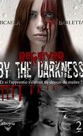 Bewitched by the darkness, Tome 2 - Deceived by the darkness