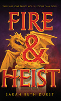 Fire & heist
