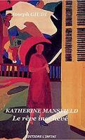 Katherine Mansfield, le Rêve inachevé