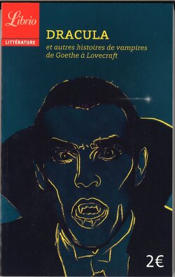 Couverture de Dracula et autres histoires de vampires de Goethe à Lovecraft