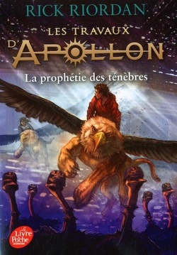 Couverture de Les Travaux d'Apollon, Tome 2 : La Prophétie des ténèbres