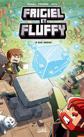 Frigiel et Fluffy (BD) Tome 3 : Le bloc originel